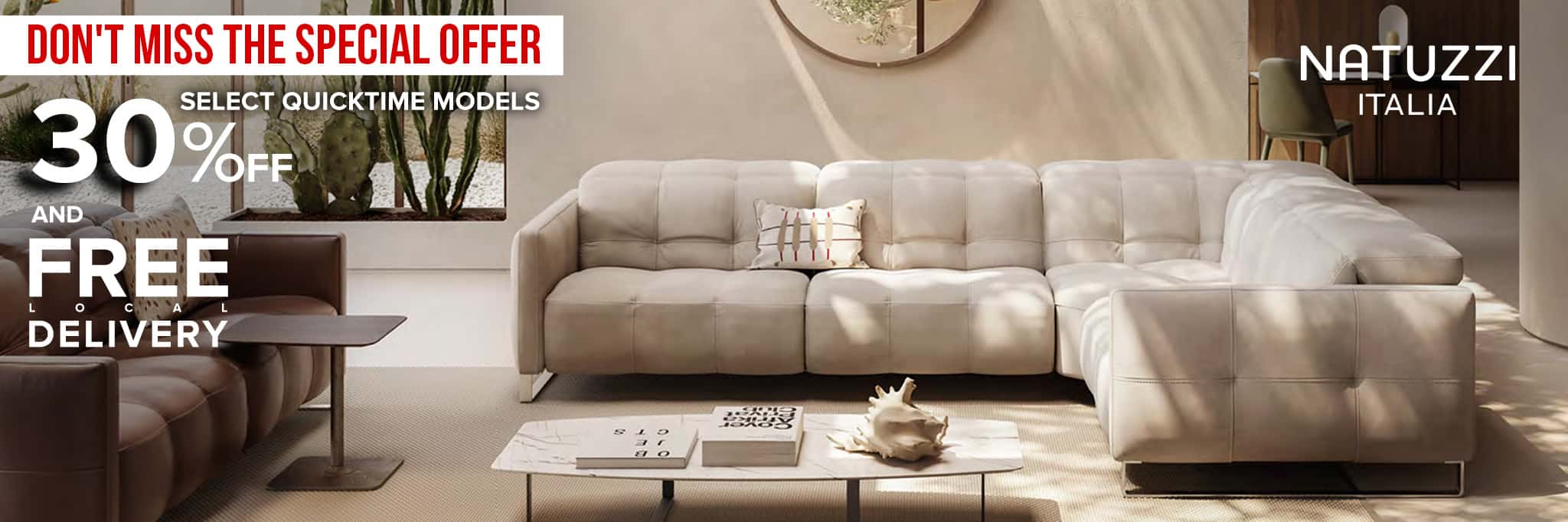 Natuzzi Italia special offer: save 30% off select QuickTime models and get a FREE local delivery!